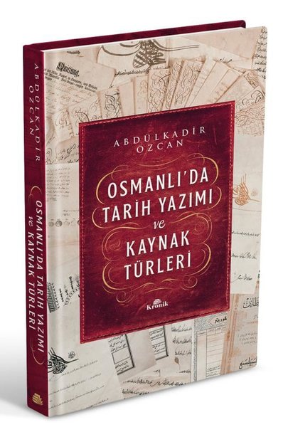 Osmanlı'da Tarih  Yazımı Ve Kaynak Türleri